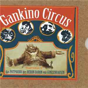 Gankino Circus - Das Potpourri des Herrn Baron von Gunzenhausen