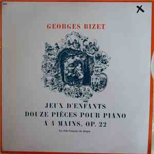 Georges Bizet, Genevieve Joy, Jacqueline Robin - Jeux D'enfants. Douze Pièces Pour Piano à Quatre Mains, Op. 22