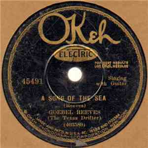 Goebel Reeves - A Song Of The Sea / In The Land Of The Never Was