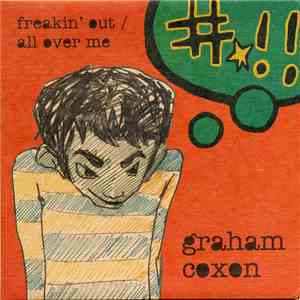 Graham Coxon - Freakin' Out / All Over Me