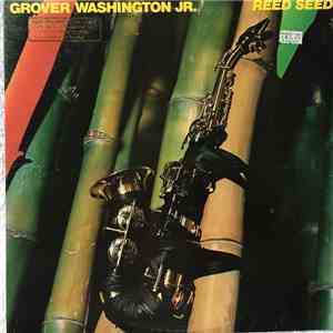 Grover Washington, Jr. - Reed Seed