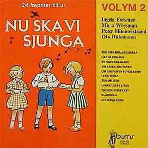 Ingela Forsman, Mona Wessman, Peter Himmelstrand, Ola Håkansson - Nu Ska Vi Sjunga Volym 2