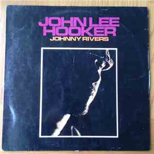 Johnny Rivers - John Lee Hooker