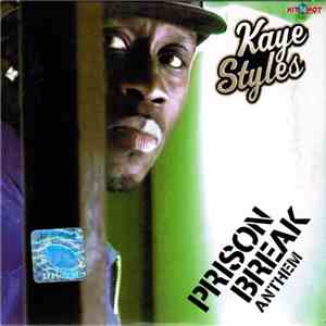 Kaye Styles - Prison Break Anthem