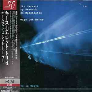 Keith Jarrett / Gary Peacock / Jack DeJohnette = キース・ジャレット・トリオ - Always Let Me Go = オールウェイズ・レット・ミー・ゴー