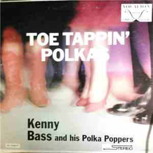 Kenny Bass And His Polka Poppers - Toe Tappin' Polkas
