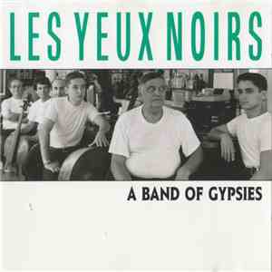 Les Yeux Noirs - A Band Of Gypsies
