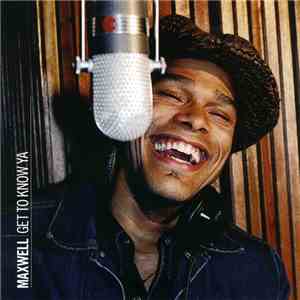 Maxwell - Get To Know Ya