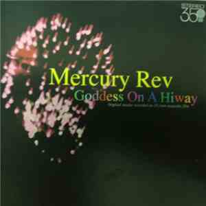 Mercury Rev - Goddess On A Hiway