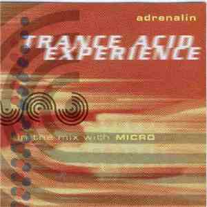 Micro - Trance Acid Experience