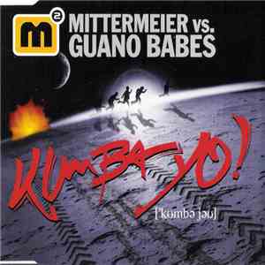 Mittermeier vs. Guano Babes - Kumba Yo! [​ˈ​kʊmbə jəʊ]