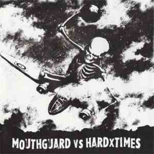 Mouthguard / HardxTimes - Mouthguard / HardxTimes