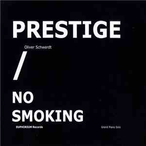 Oliver Schwerdt - Prestige / No Smoking