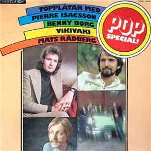 Pierre Isacsson / Benny Borg / Vikivaki / Mats Rådberg - Pop Special
