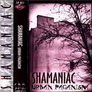 Shamaniac - Urban Paganism