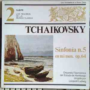 Tchaikovsky / Orquesta Filarmonica Del Estado De Hamburgo, Leopold Ludwig - Sinfonia Nº5 En Mi Men. Op 64