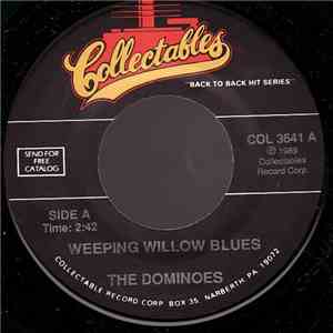 The Dominoes - Weeping Willow Blues / I Am With You