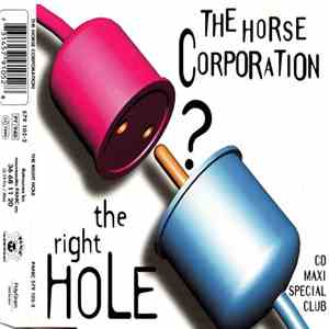 The Horse Corporation - The Right Hole (Cd Maxi Special Club)