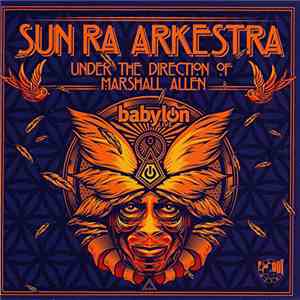 The Sun Ra Arkestra - Babylon Live