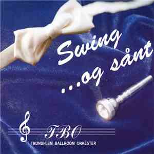 Trondhjems Ballroom Orkester - Swing ... Og Sånt