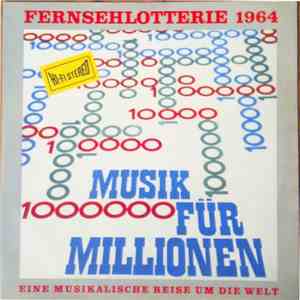 Various - Fernsehlotterie 1964 - Musik Für Millionen - Eine Musikalische Reise Um Die Welt