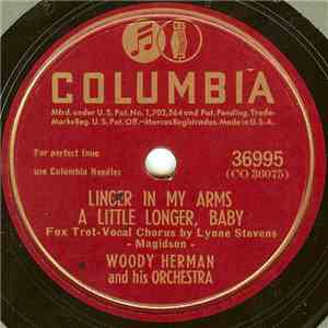 Woody Herman And His Orchestra - Linger In My Arms A Little Longer, Baby / Mabel! Mabel!
