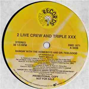 2 Live Crew And Triple XXX  / 2awk - Hangin' With The Homeboys And Dr. Feelgood / Vacate The Premises