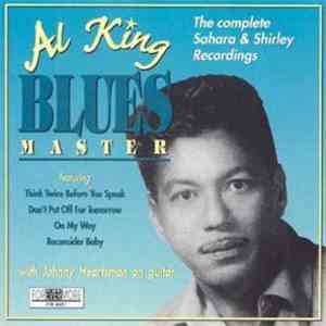 Al King - Blues Master: The Complete Sahara & Shirley Recordings