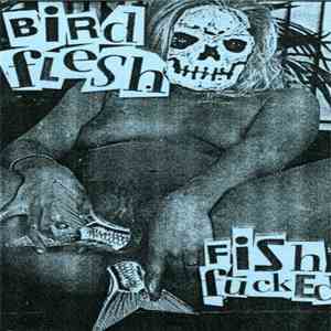 Birdflesh - Fishfucked