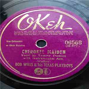 Bob Wills & His Texas Playboys - Cherokee Maiden / Ride On! (My Prairie Pinto)