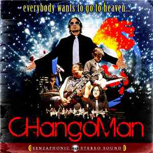 CHangoMan - Everybody Wants To Go To Heaven