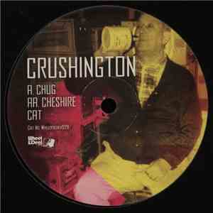 Crushington - Chug / Cheshire Cat