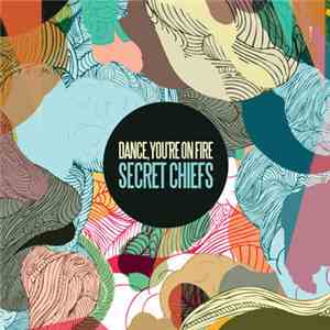 Dance, You're On Fire - Secret Chiefs