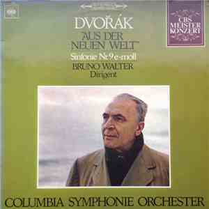 Dvořák / Bruno Walter, Columbia Symphonie Orchester - Aus Der Neuen Welt (Sinfonie Nr.9 E-moll)