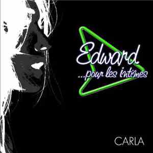 Edward... Pour Les Intimes - Carla