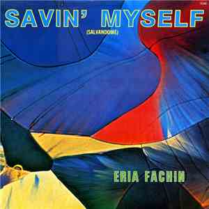 Eria Fachin - Savin' Myself = Salvandome