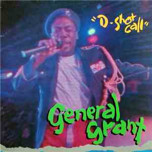 General Grant - D-Shot Call