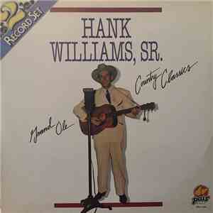 Hank Williams, Sr. - Grand Ole Country Classics