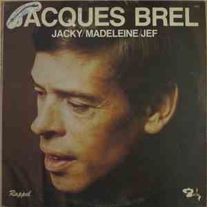 Jacques Brel - Jacky/Madeleine/Jef