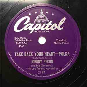 Johnny Pecon And His Orchestra - Take Back Your Heart / Sondra Polka