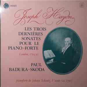 Joseph Haydn, Paul Badura-Skoda - Les Trois Dernières Sonates Pour Le Piano-Forte
