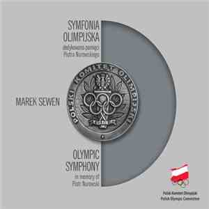 Marek Sewen - Symfonia Olimpijska (Dedykowana Pamięci Piotra Nurowskiego) / Olympic Symphony (In Memory Of Piotr Nurowski)