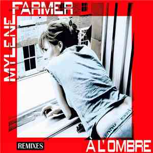 Mylene Farmer - À L'Ombre (Remixes)