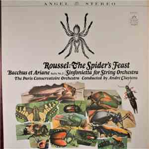 Roussel / The Paris Conservatoire Orchestra Conducted By André Cluytens - The Spider's Feast / Bacchus Et Ariadne, Suite No.2 / Sinfonietta For String Orchestra
