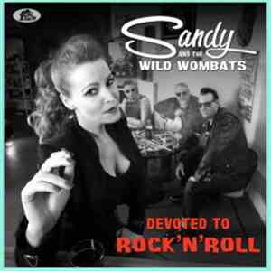Sandy And The Wild Wombats - Devoted To Rock 'n' Roll