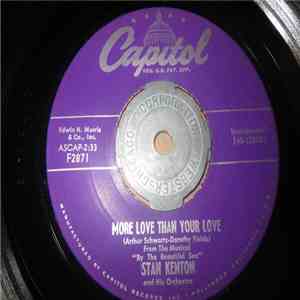 Stan Kenton And His Orchestra - More Love Than Your Love / Skoot