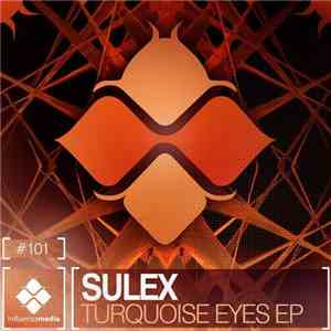 Sulex - Turquoise Eyes EP