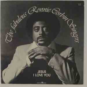 The Fabulous Ronnie Corbin Singers - Jesus I Love You