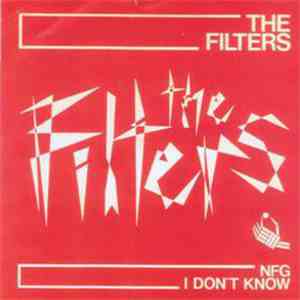 The Filters - NFG / I Don't Know