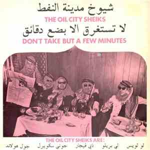 The Oil City Sheiks - Don't Take But A Few Minutes